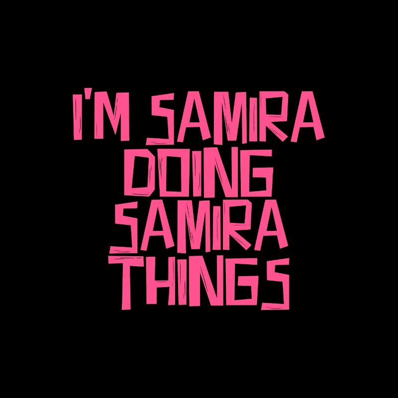 I'm Samira doing Samira things