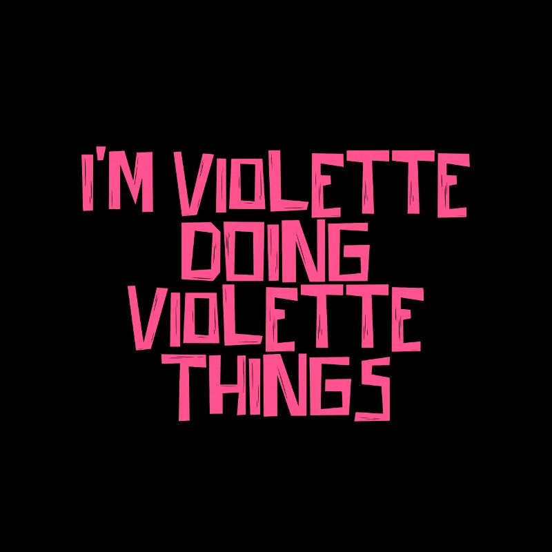 I'm Violette doing Violette things