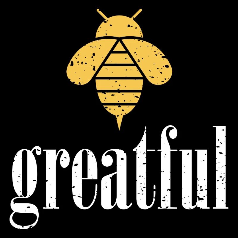 Yellow Bee Greatful Bee Be Greatful