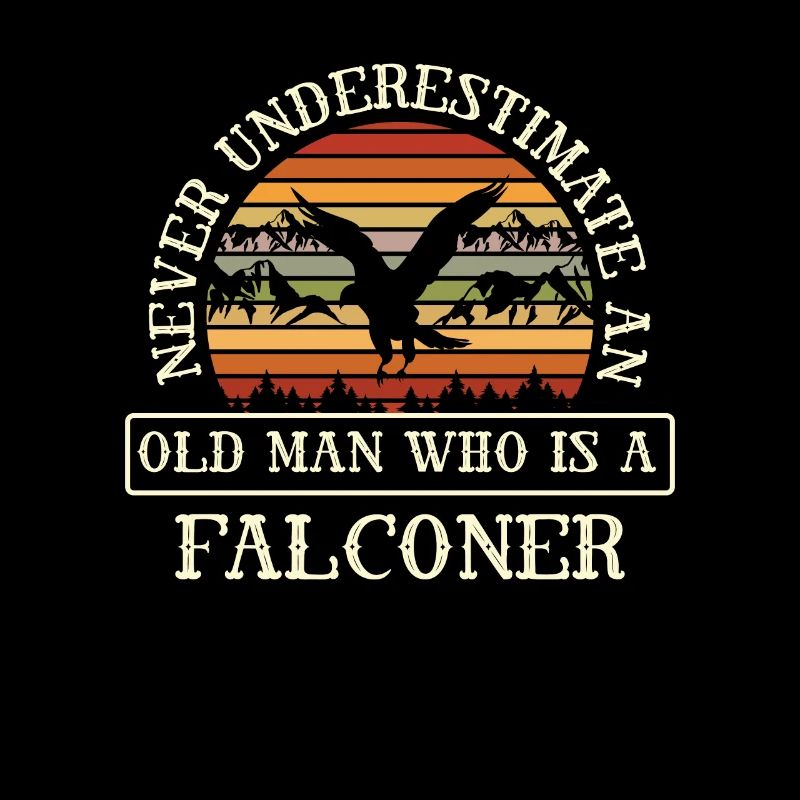 Never underestimate an old man who is a falconer