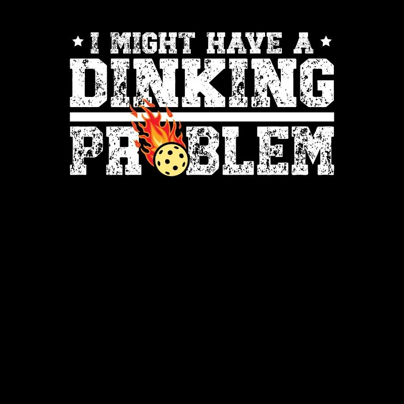 J’ai un problème de dinking drôle Dink pickleball
