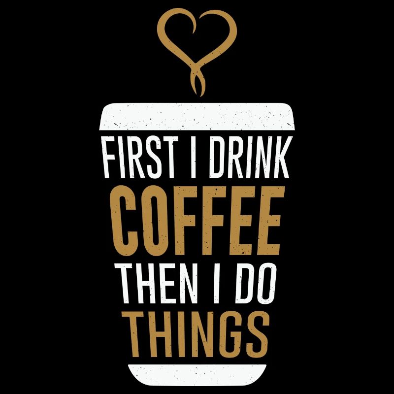 Coffee First - Then To Do List