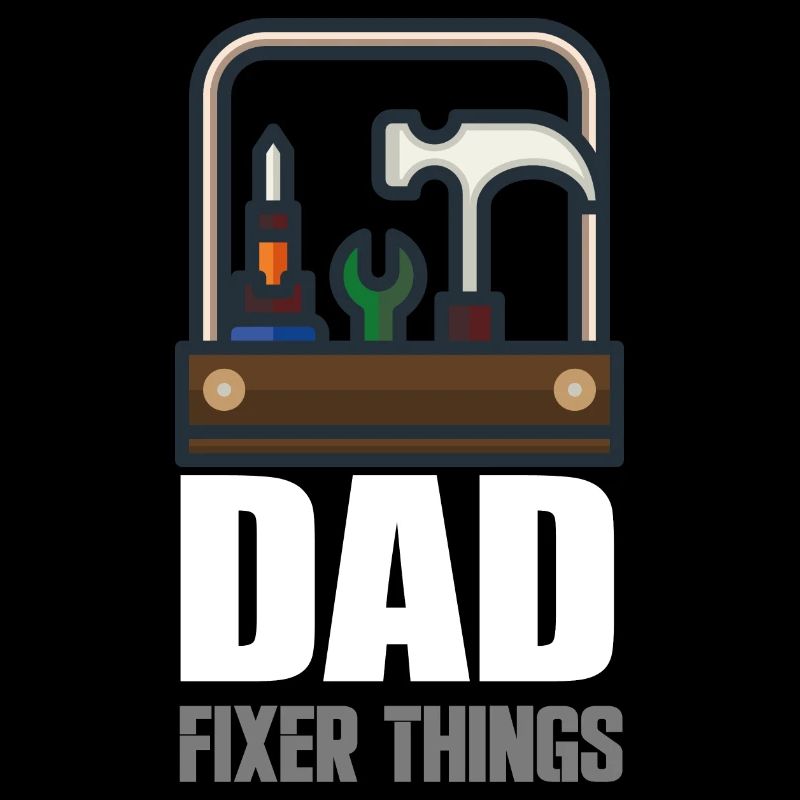 Dad fixer Things