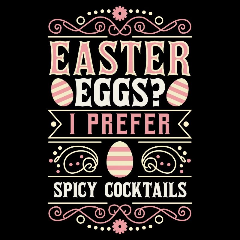 Easter Eggs? I Prefer Spicy Cocktails for Fun