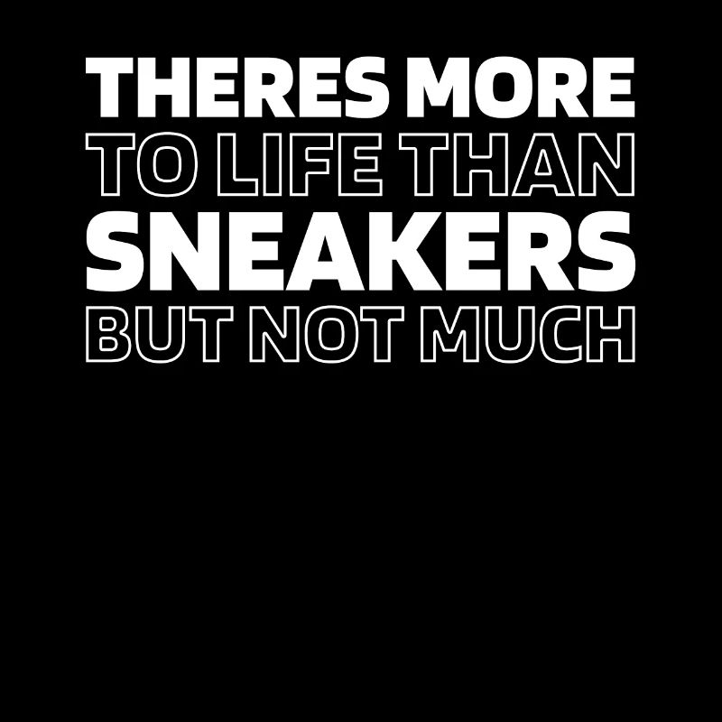 Sneakers Il y a plus à la vie