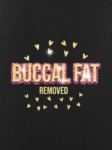 Buccal Fat Removed