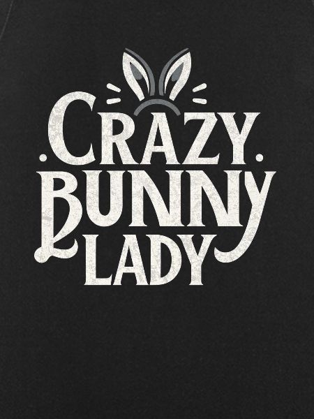 Crazy Bunny Lady