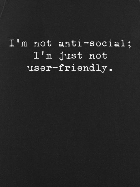 Not antisocial, just code-friendly