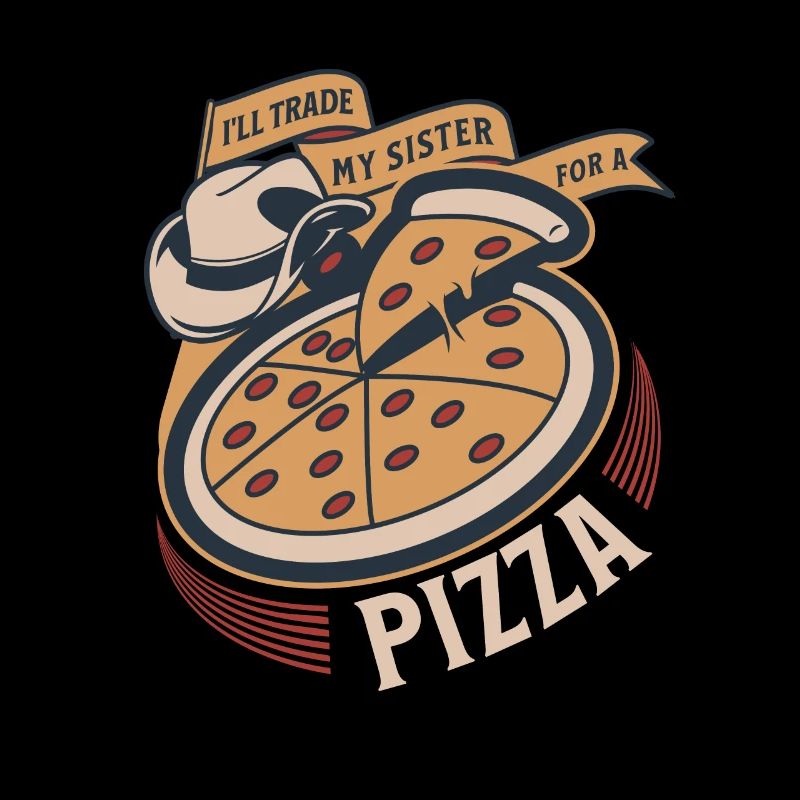 J’échangerai ma sœur contre une pizza.