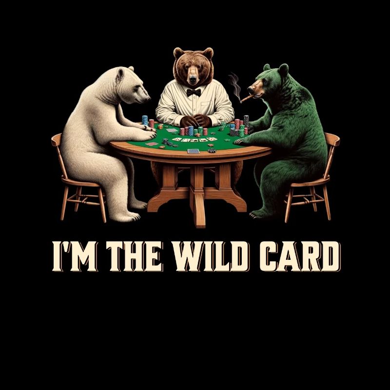 Je suis le Wild Card Bear Poker