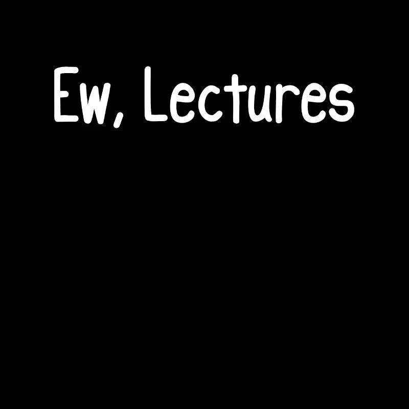 Ew, Lectures