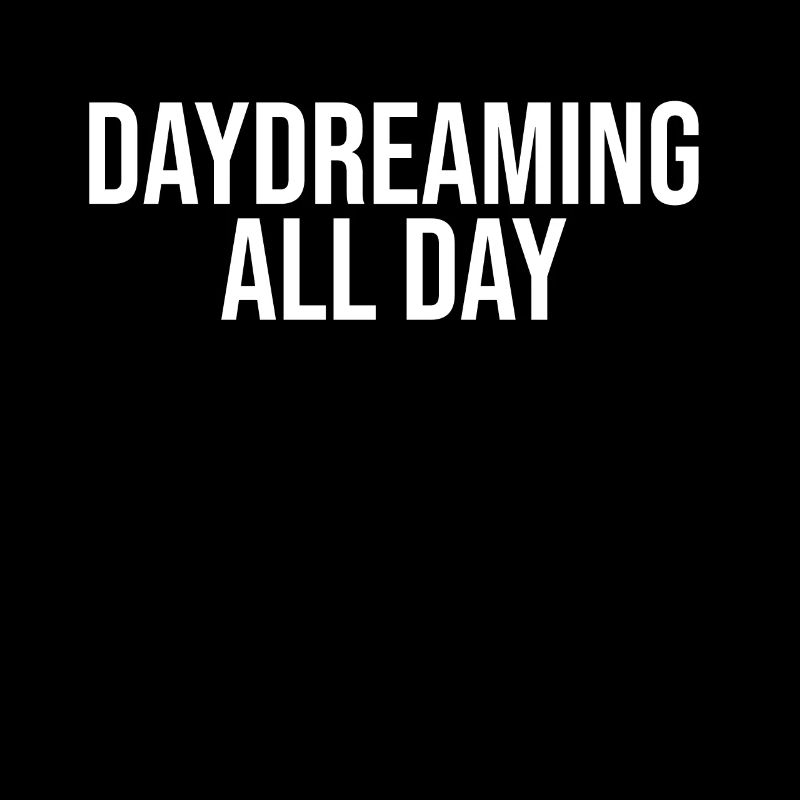 Daydreaming all day