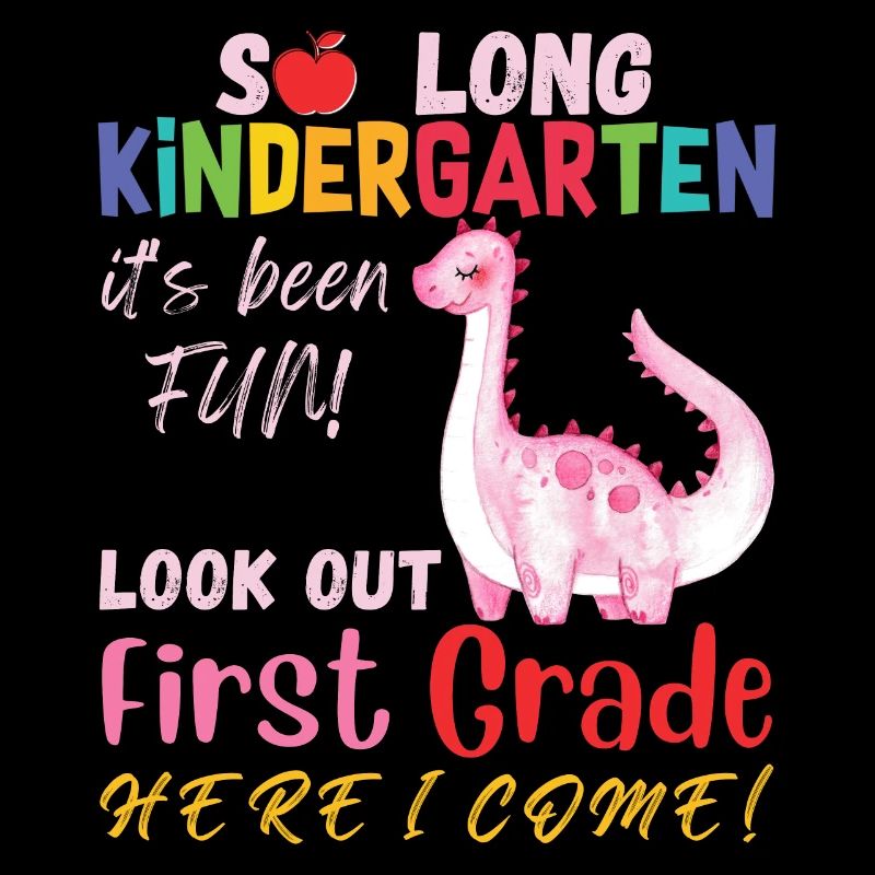 So long Kindergarten it's been fun, look out 1st