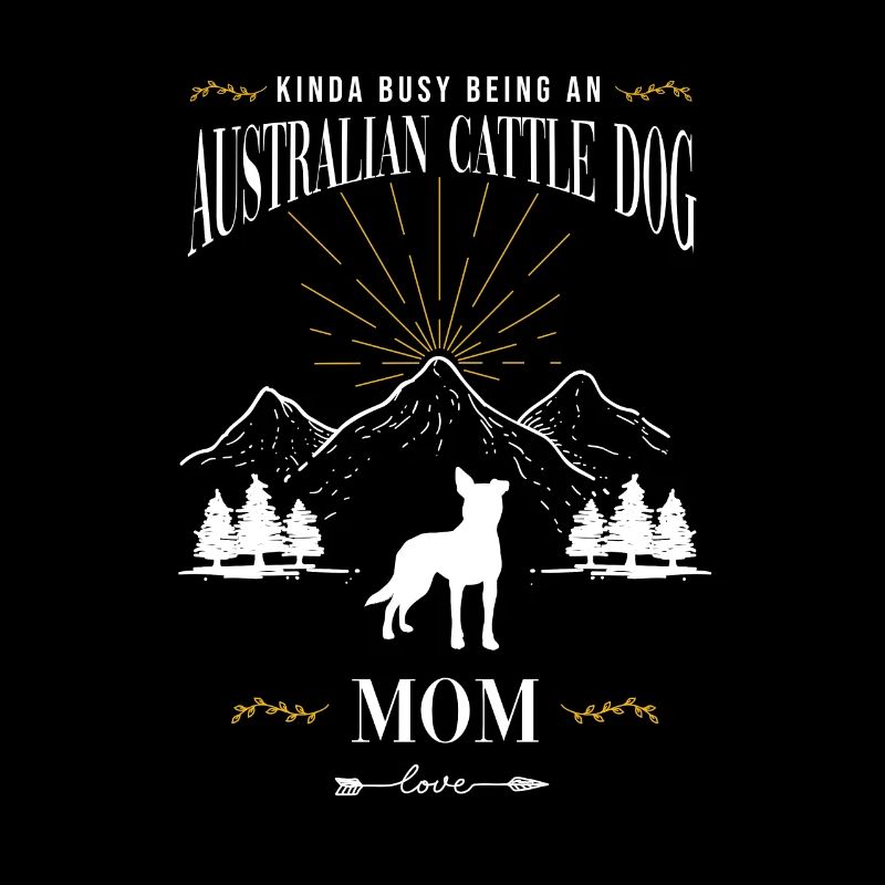 Australian Cattle Dog Mom
