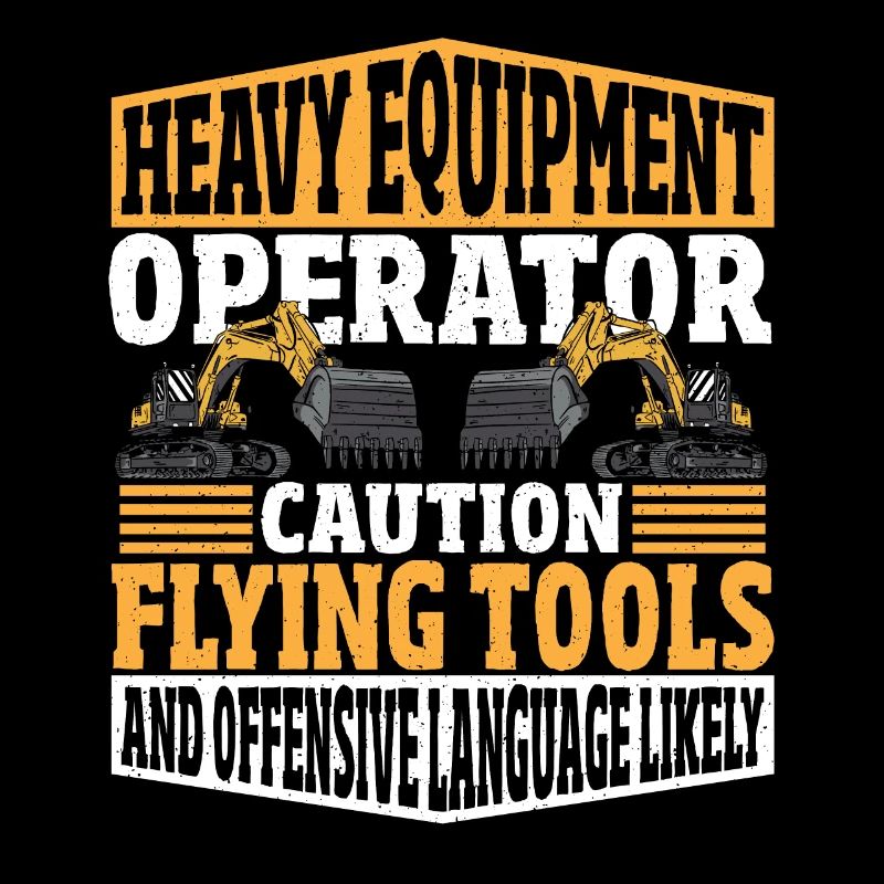 Heavy Equipment Operator Flying Tools & Offensive