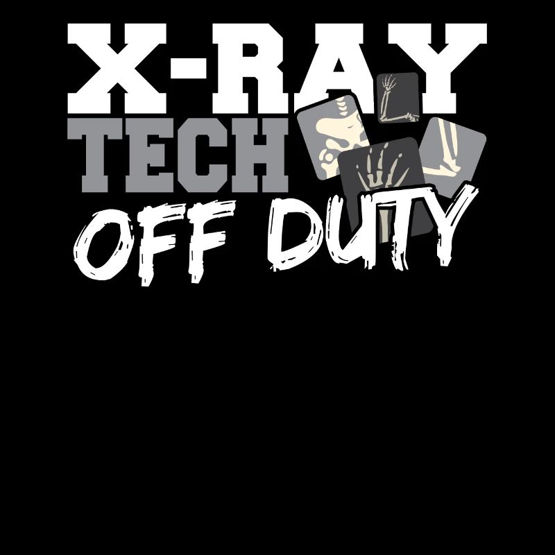 X-Ray Tech Off Duty X-Ray Technologist