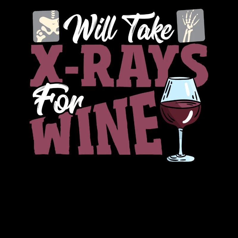 Will Take X-Rays For Wine X-ray Tech X-Ray