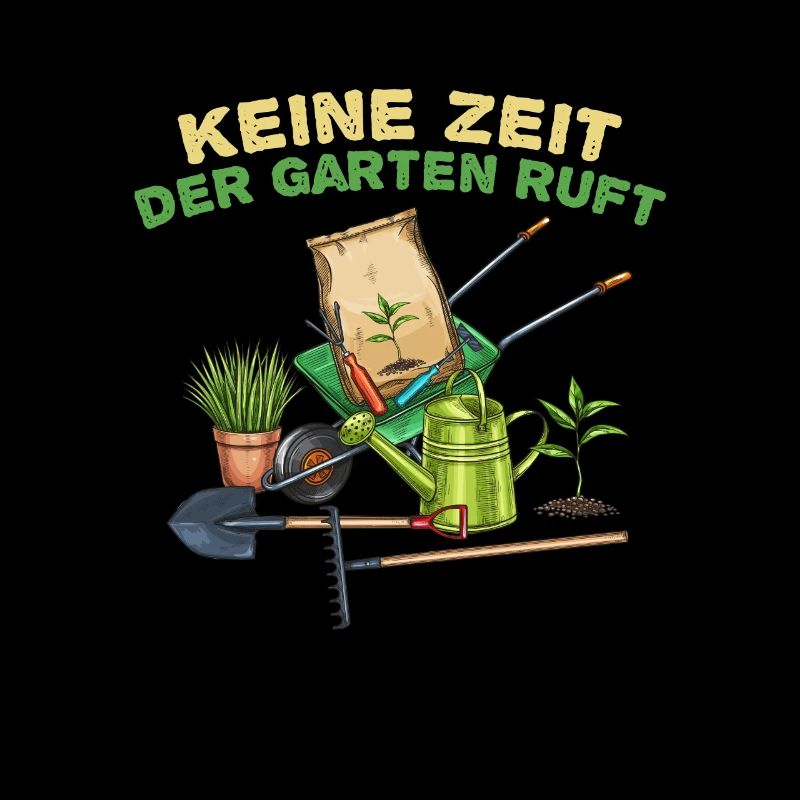 Keine Zeit der Garten ruft | Gärtner Pflanzen