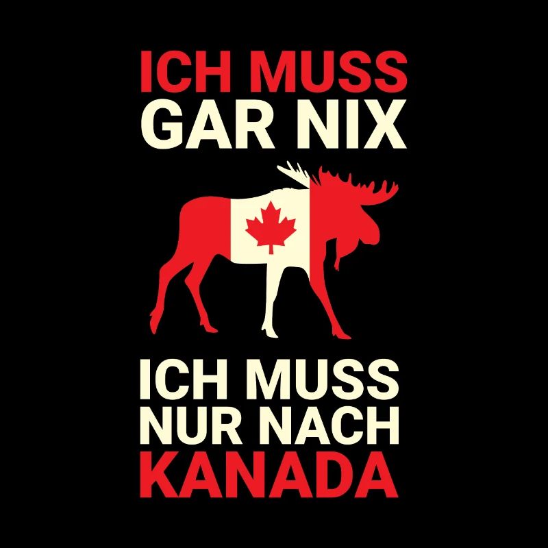 Ich muss nur nach Kanada
