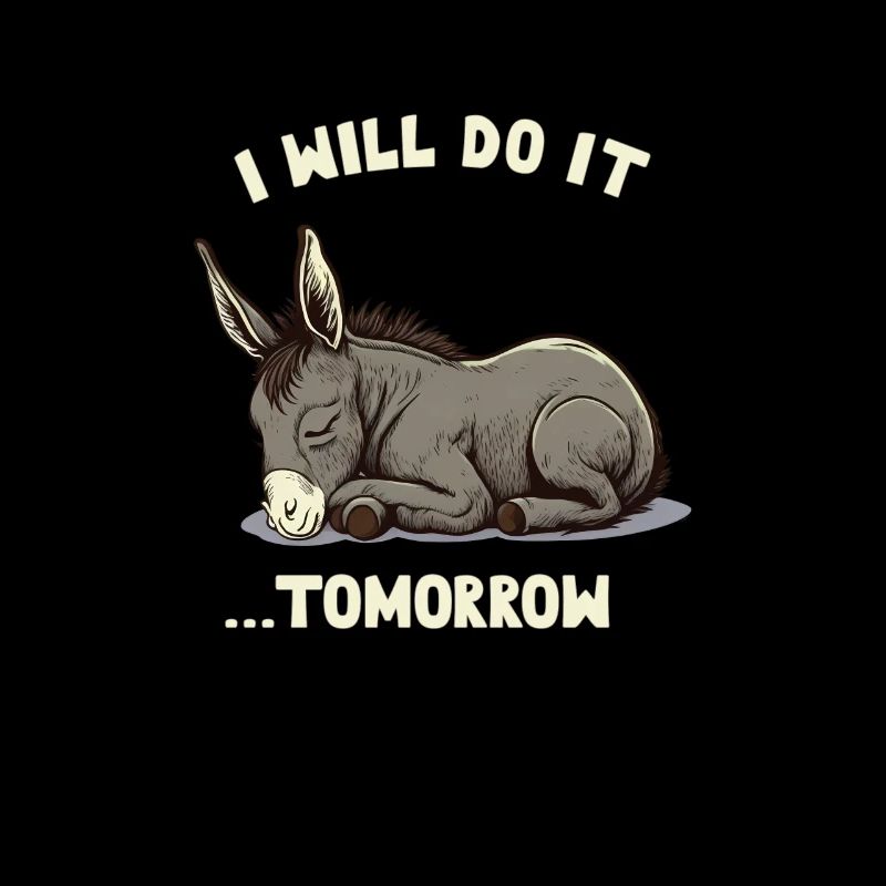 I will do it ...Tomorrow Sleepy Donkey