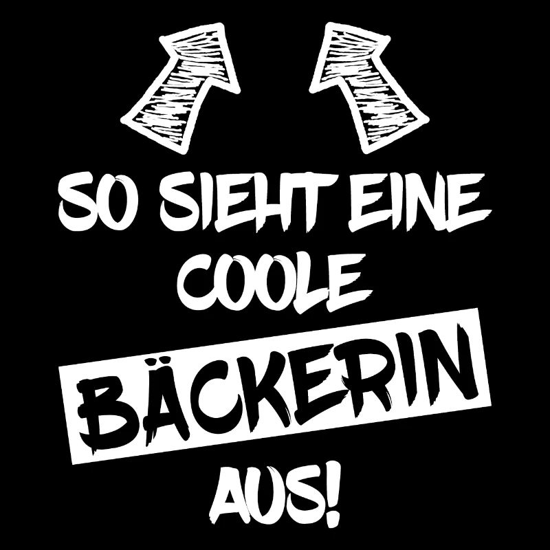 Bäckerin Bäcker Backen Lustiger Spruch