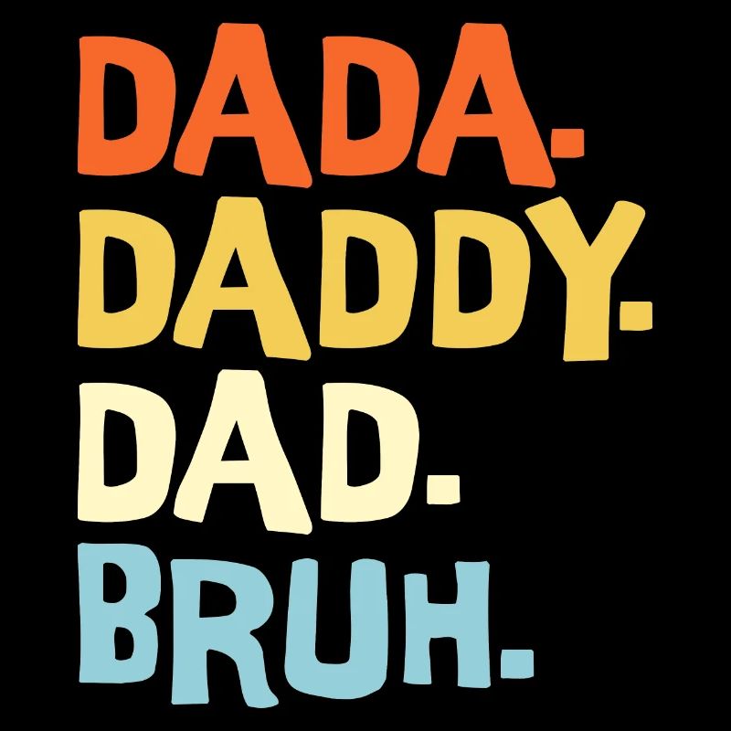 Dada Papa Bruh Father's Day Gift 2023