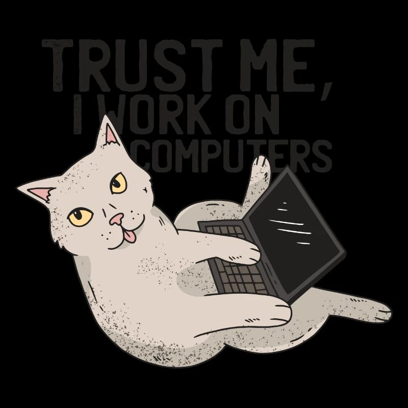 Katze Cat - Trust me, I work on Computers