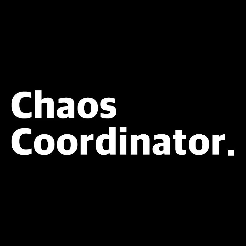 Chaos Koordinator | lustige Sprüche