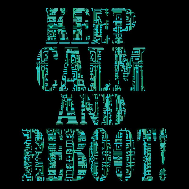 Keep calm and reboot - IT Admimistrator Admin EDV