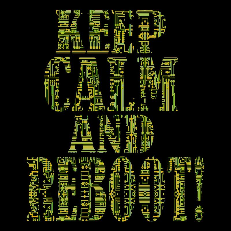 Keep calm and reboot - IT Admimistrator Admin EDV