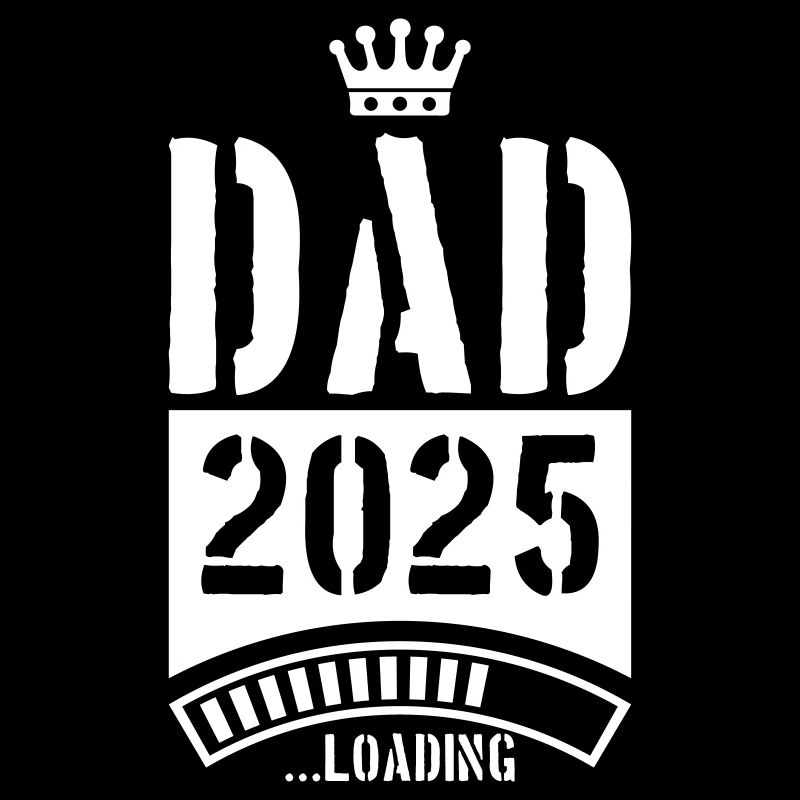 Dad 2025 Loading Papa