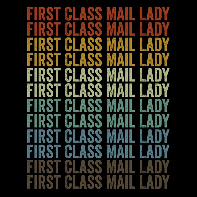 First Class Mail Lady Postal Worker Mail Lady