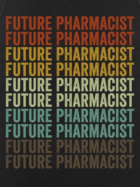 Future pharmacist Pharmacist Pharmacist