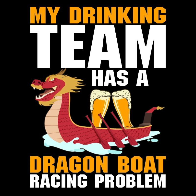 Funny drinker team dragon boat racing problem