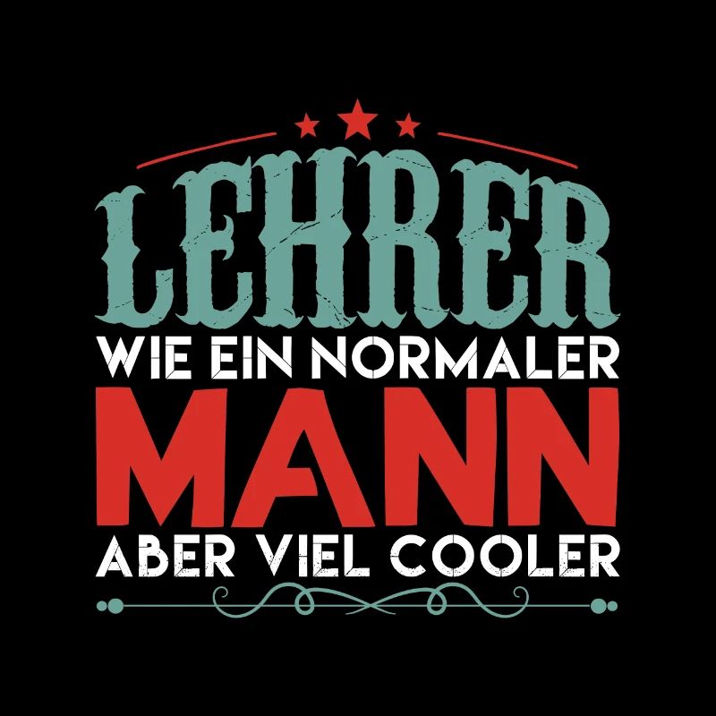 lehrer wie ein normaler mann aber viel cooler