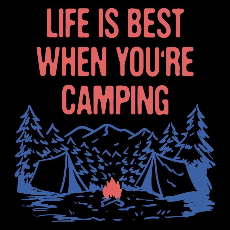 Life is Best When Camping Positivity Camper