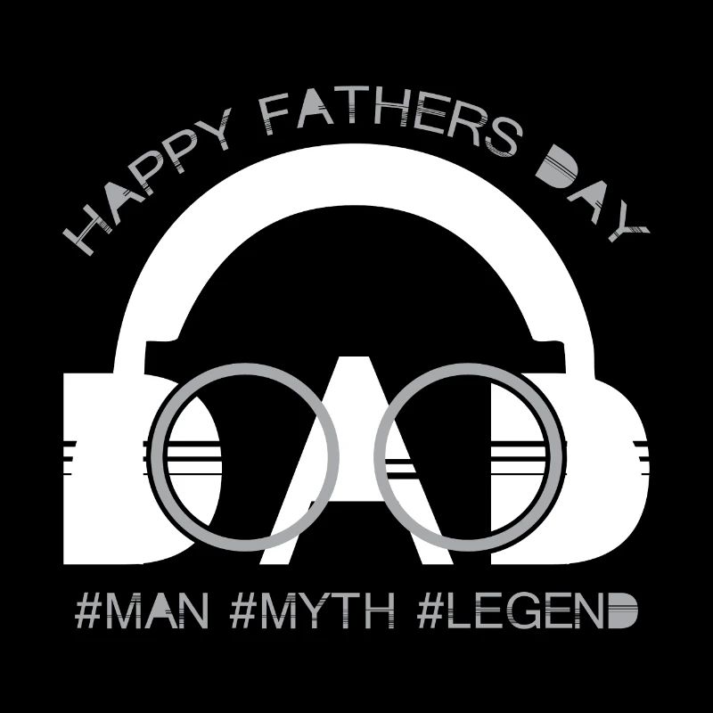 Dad man myth legend father day