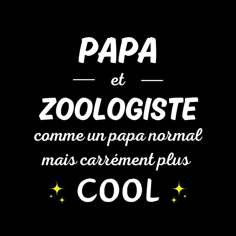 papa et zoologiste papa normal plus cool