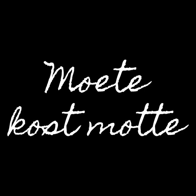 Antwerpener Dialekthemden. Moete kost motte