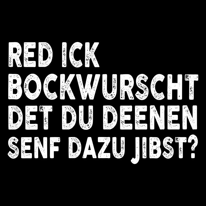 Red Ick Bockwurscht?