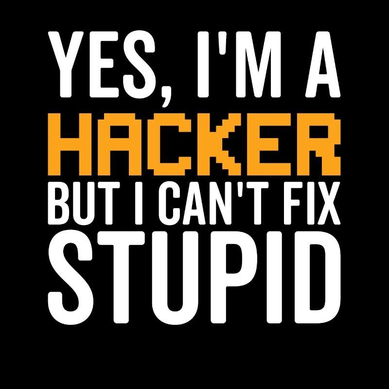 Stupid - Hacker