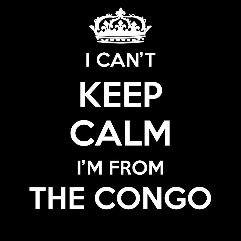 I can't stay calm, I'm from Congo