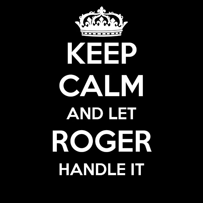 Keep Calm Handle It - Prénom Nom Funny Roger