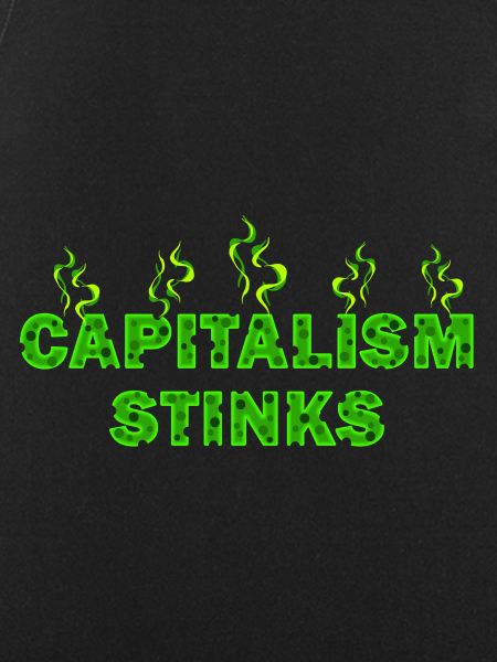 Capitalism stinks