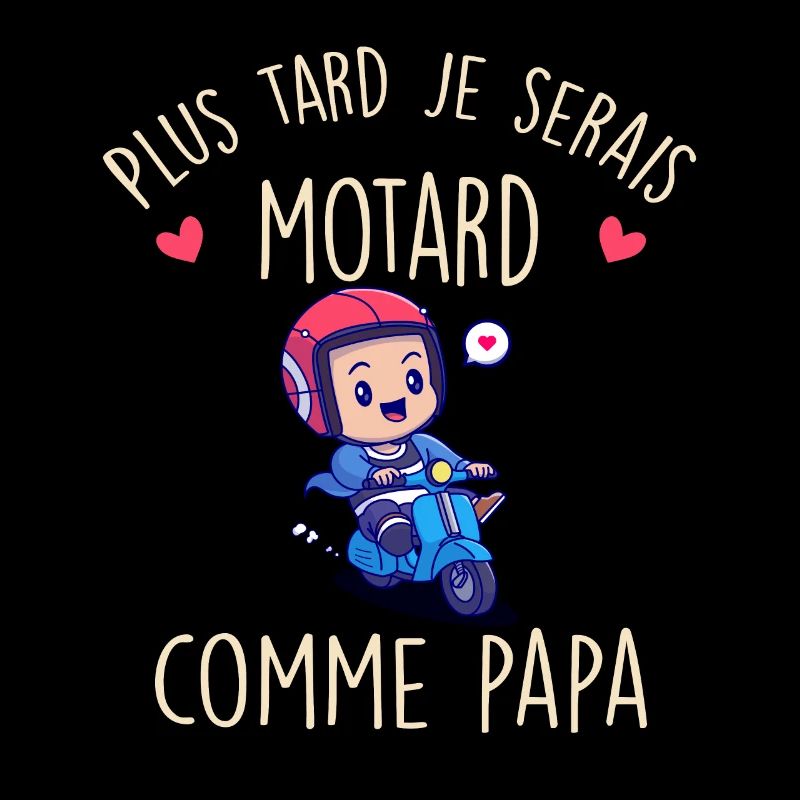Plus tard je serais motard comme papa bébé Garçon