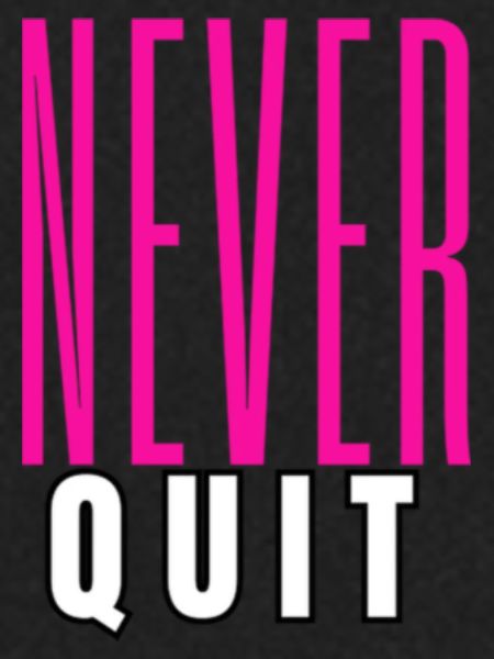 Never Quit