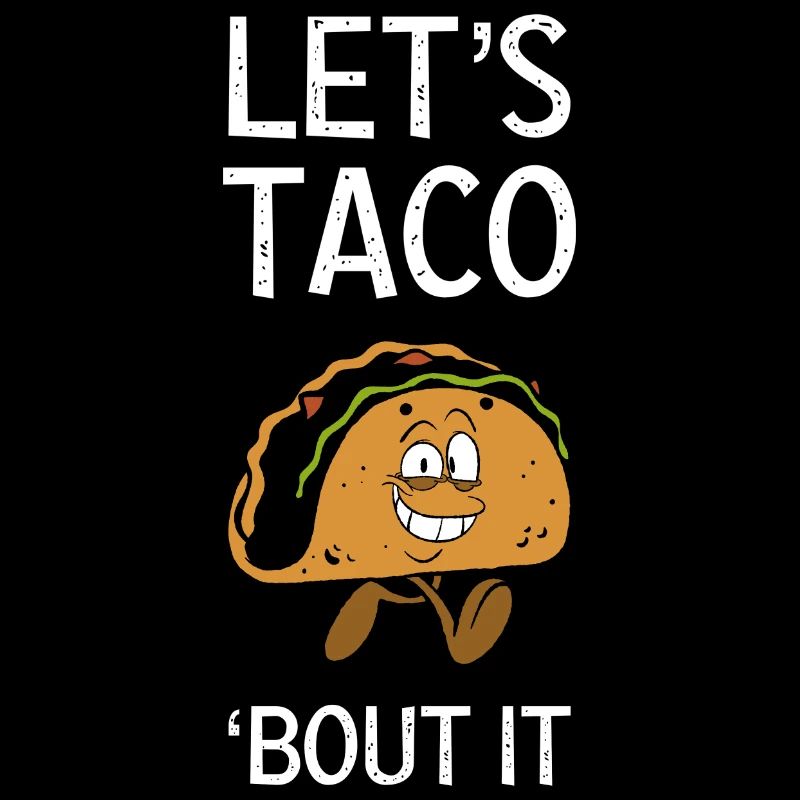 Let's Taco Bout It