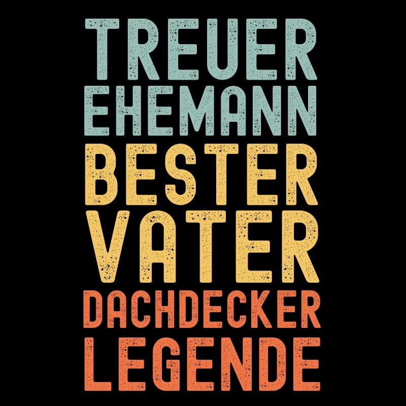Ehemann Vater Dachdecker Legende Retro Vintage