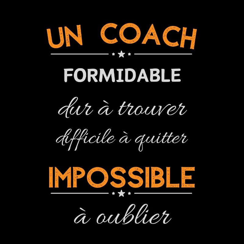 coach formidable dur a trouver difficile a quitter