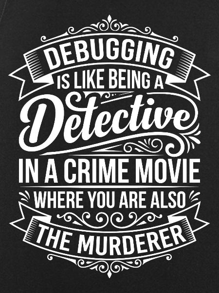Debugging Detective Saying